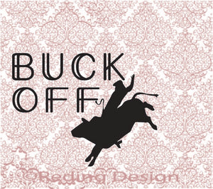 Buck Off SVG DXF PNG Digital Cut Files