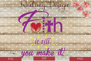 Faith it till you Make it Digital Cut Files SVG PNG DXF