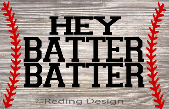 Hey Batter Batter Digital Cut Files SVG PNG DXF
