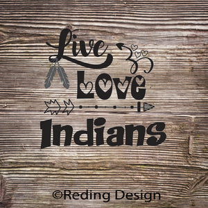 Indians Live Love Digital Cut Files SVG DXF PNG