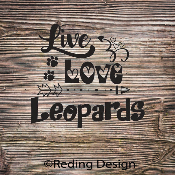 Leopards Live Love Digital Cut Files SVG DXF PNG