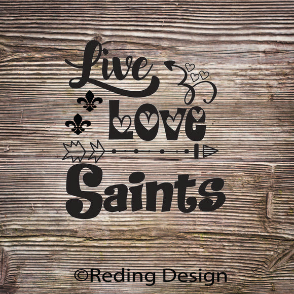 Saints Live Love Digital Cut Files SVG DXF PNG