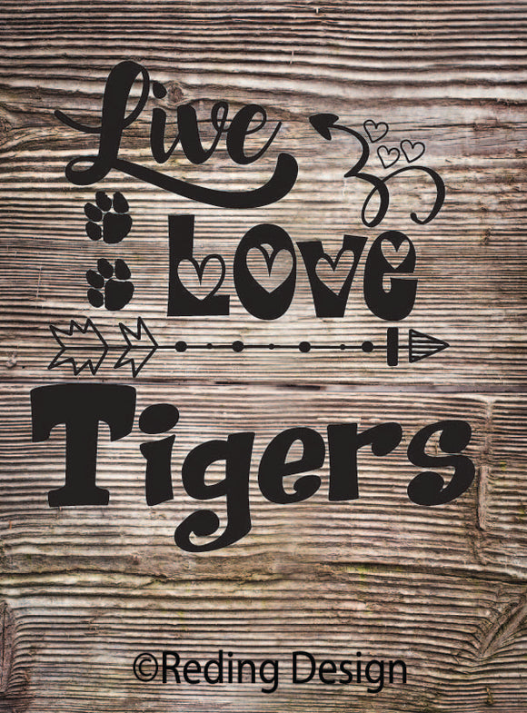 Tigers Live Love Digital Cut Files SVG DXF PNG