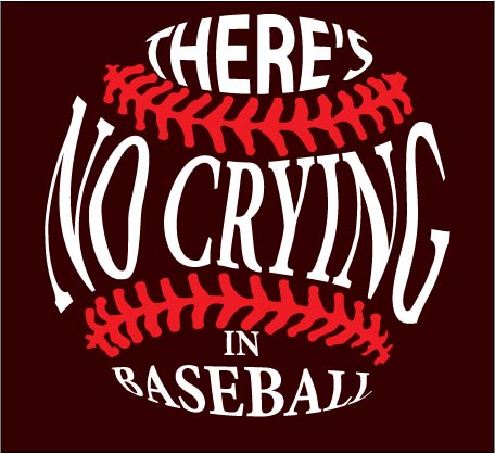 There's No Crying in Baseball Digital Cut Files SVG PNG DXF