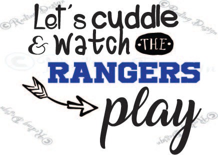Cuddle and Watch the Rangers Play Texas SVG DXF PNG Digital Cut Files