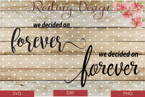 Decided on Forever Digital Cut File SVG PNG DXF