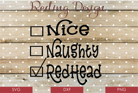 Nice Naughty Redhead Digital Cut Files SVG DXF PNG