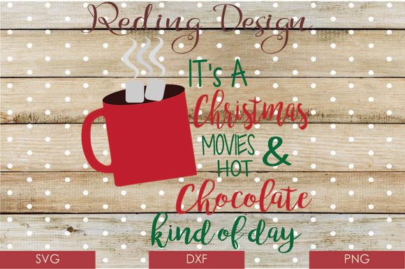 Christmas Movies and Hot Chocolate Digital Cut File SVG PNG DXF