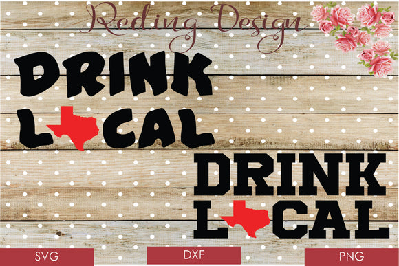 Drink Local Texas Cut Files SVG PNG DXF