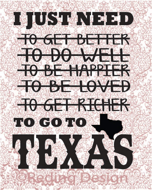 Need to Go to Texas SVG DXF PNG Digital Cut Files