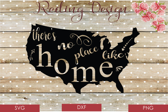 No Place Like Home USA SVG PNG DXF Digital Cut File